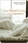 The Sinner's Guide to Confession - Phyllis Schieber