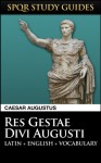 Augustus: Res Gestae Divi Augusti in Latin + English (SPQR Study Guides) - Augustus, Paul Hudson