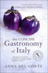 The Concise Gastronomy of Italy - Anna Del Conte