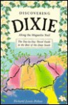 Discovering Dixie Along the Magnolia Trail: The Day by Day Travel Guide to the Best of the Deep South (Adventure Roads Travel) - Richard Polese