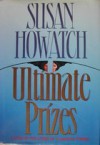 Ultimate Prizes - Susan Howatch