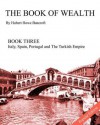 The Book of Wealth - Book Three: Popular Edition - Hubert Howe Bancroft