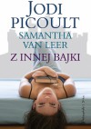 Z innej bajki - Samantha van Leer, Jodi Picoult