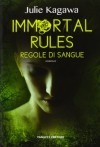 Immortal rules: Regole di sangue - Julie Kagawa