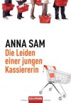 Die Leiden einer jungen Kassiererin - Anna Sam