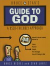 Bruce and Stan's Guide to God - Bruce Bickel, Stan Jantz