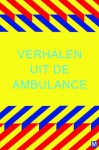 Verhalen uit de ambulance - Mariëtte Middelbeek