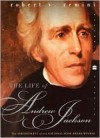 Life of Andrew Jackson - Robert V. Remini