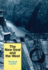 The New Deal and the West - Richard Lowitt