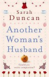 Another Woman's Husband - Sarah Duncan