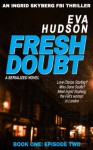 Fresh Doubt - Episode Two: An Ingrid Skyberg FBI Thriller (US Embassy Thrillers, Book 1) - Eva Hudson