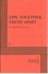 Lips Together, Teeth Apart. - Terrence McNally