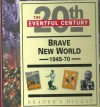 Brave New World 1945 -70 (20th The Eventful Century) No.5 - Christine Noble