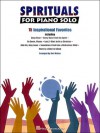 Spirituals for Piano Solo - J. Ruwe, Hal Leonard Publishing Corporation