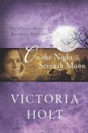 On the Night of the Seventh Moon - Victoria Holt