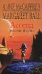 Acorna: The Unicorn Girl - Anne McCaffrey, Margaret Ball