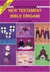 New Testament Bible Origami [With Colorful Paper for Folding] - Florence Temko