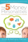 The 5 Money Personalities: Speaking the Same Love and Money Language - Scott Palmer