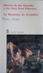 História do Rei Gonzalve e das Suas Doze Princesas, seguido de As Memórias de Joséfine - Pierre Louÿs