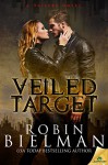 Veiled Target (A Veilers Novel) - Robin Bielman