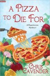 A Pizza To Die For - Chris Cavender