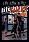 Life Sucks: Collector's Edition - Jessica Abel, Gabe Soria, Warren Pleece