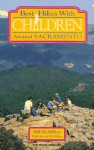 Best Hikes With Children Around Sacramento - Bill McMillon, Kevin McMillon