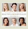 Beautiful Skin Revealed: The Ultimate Guide to Better Skin - Paul Friedman, Joy Kunishige, Kristel Polder