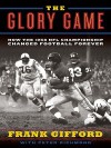 The Glory Game - Frank Gifford