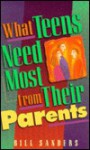 What Teens Need Most from Their Parents - Bill Sanders