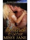 Too Much to Lose: 4 (Love Beyond Barriers) - Missy Jane