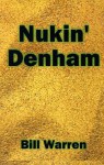 Nukin' Denham - Bill Warren