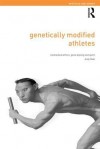 Genetically Modified Athletes - Andy Miah