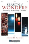 Season of Wonders: Celebrating the Miracle of Christmas - Joseph M. Martin