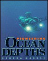 Pioneering Ocean Depths - Sandra Markle