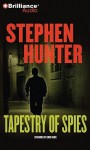 Tapestry of Spies - Stephen Hunter, Simon Vance