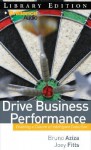 Drive Business Performance: Enabling a Culture of Intelligent Execution - Bruno Aziza, Joey Fitts, Jim Bond