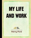 My Life and Work (1922) - Henry Ford, Samuel Crowther