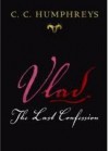 Vlad: the last confession - C.C. Humphreys