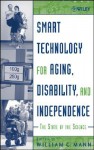 Smart Technology for Aging, Disability and Independence: The State of the Science - William C. Mann