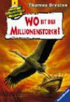 Wo ist der Millionenstorch? - Thomas Brezina