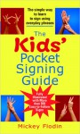 The Kids' Pocket Signing Guide - Mickey Flodin