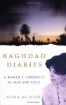 Baghdad Diaries: A Woman's Chronicle of War and Exile - Nuha Al-Radi