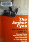 The Amber Eyes - Frances Crane