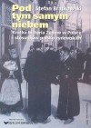 Pod tym samym niebem - Stefan Bratkowski