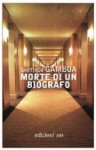 Morte di un biografo - Santiago Gamboa, Raul Schenardi