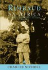 Rimbaud na África - Charles Nicholl