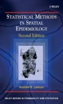 Statistical Methods in Spatial Epidemiology (Wiley Series in Probability and Statistics) - Andrew B. Lawson