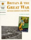 Britain and the Great War: Revised Edition for Gcse (Discovering the Past for GCSE) - Greg Hetherton