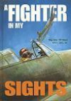 A Fighter in My Sights - Tom Neil